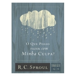 O Que posso fazer com minha Culpa? O Que posso fazer com minha Culpa?